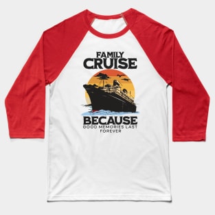 Family Cruise 2024 - Memories Together Spring Breaks Cruise Baseball T-Shirt